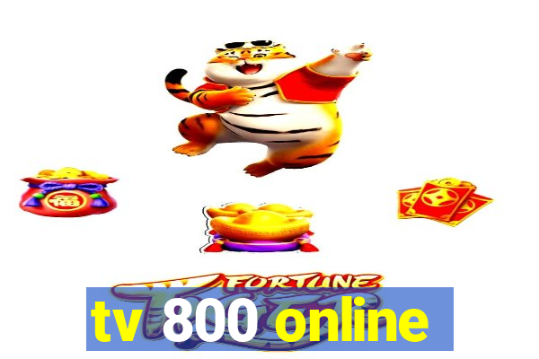 tv 800 online